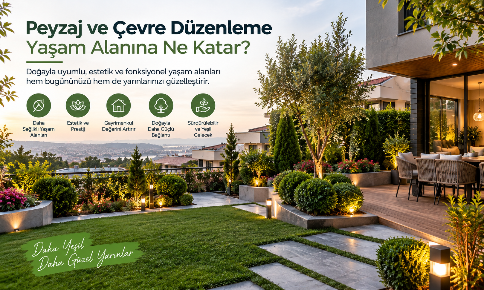 Peyzaj ve Çevre Düzenleme Yaşam Alanına Ne Katar?